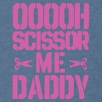 Ooooh Scissor Me Daddy Garment-Dyed Sweatshirt