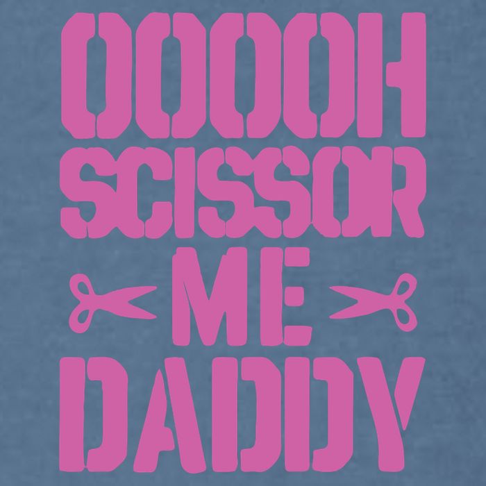 Ooooh Scissor Me Daddy Garment-Dyed Sweatshirt