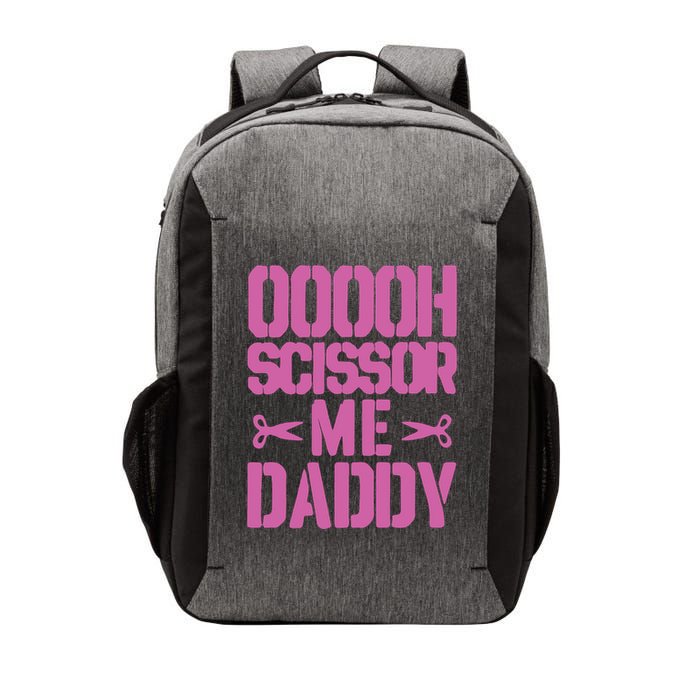 Ooooh Scissor Me Daddy Vector Backpack