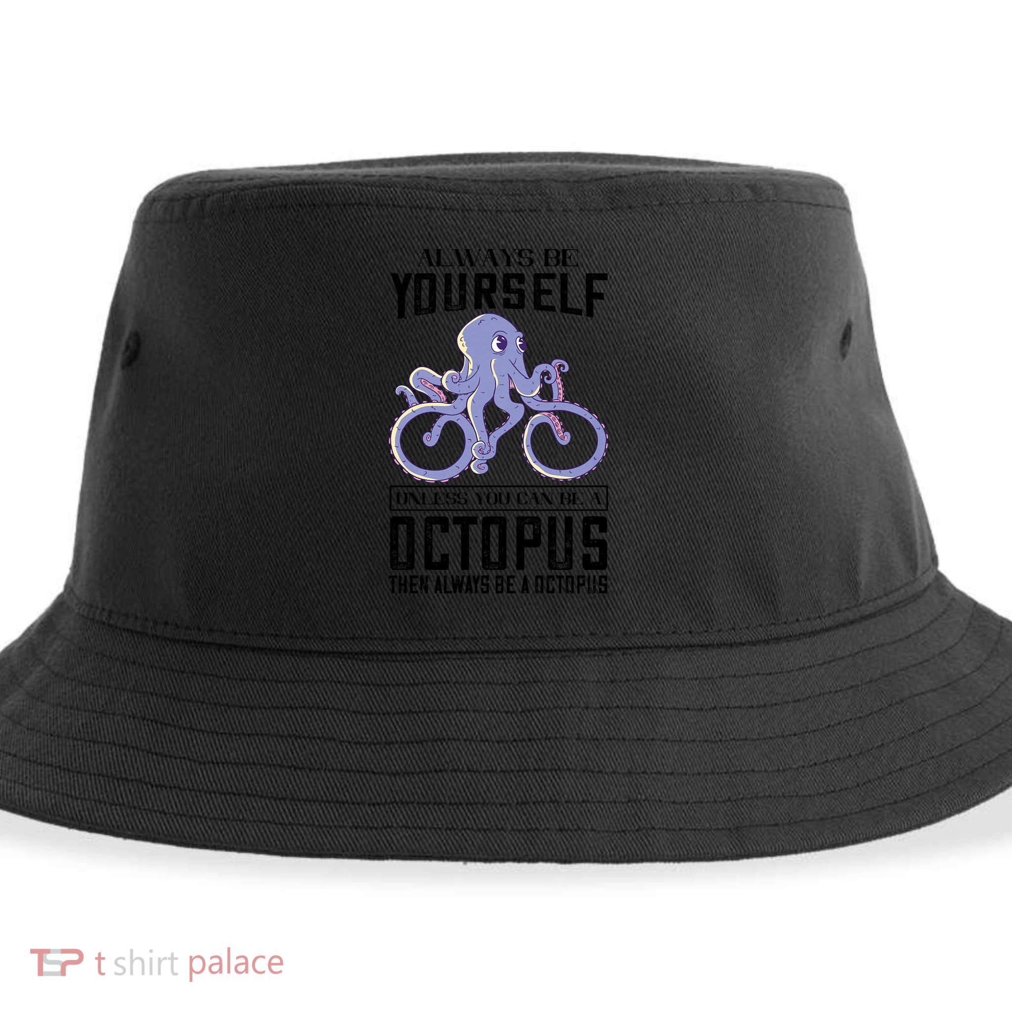 Octopus Sea Monster Cycling Always Be Yourself Cephalopod Sustainable Bucket Hat