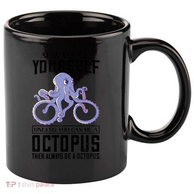 Octopus Sea Monster Cycling Always Be Yourself Cephalopod 11oz C Handle Ceramic Mug