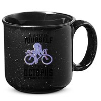 Octopus Sea Monster Cycling Always Be Yourself Cephalopod 15oz Campfire Ceramic Mug