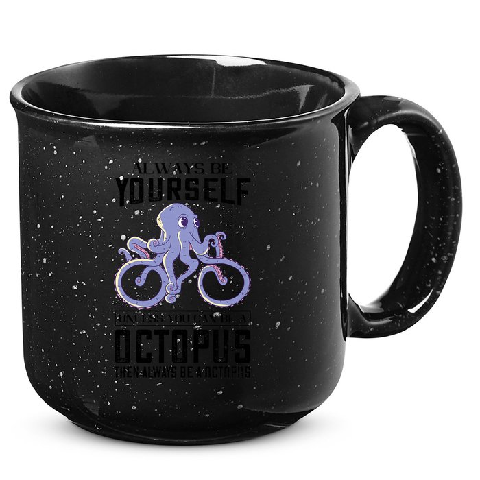 Octopus Sea Monster Cycling Always Be Yourself Cephalopod 15oz Campfire Ceramic Mug