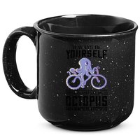 Octopus Sea Monster Cycling Always Be Yourself Cephalopod 15oz Campfire Ceramic Mug
