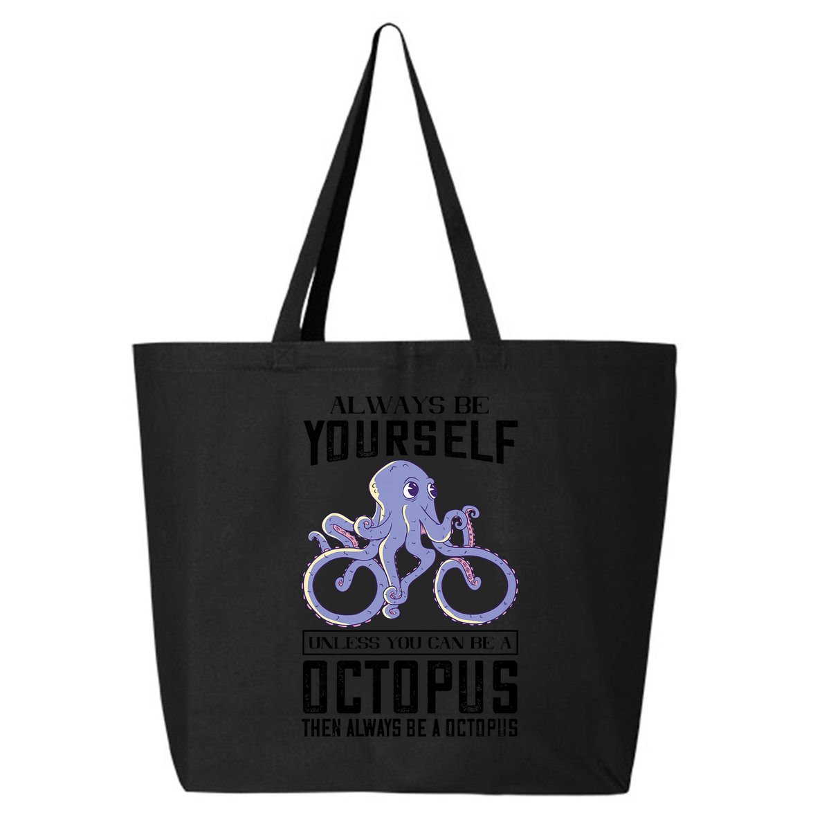 Octopus Sea Monster Cycling Always Be Yourself Cephalopod 25L Jumbo Tote