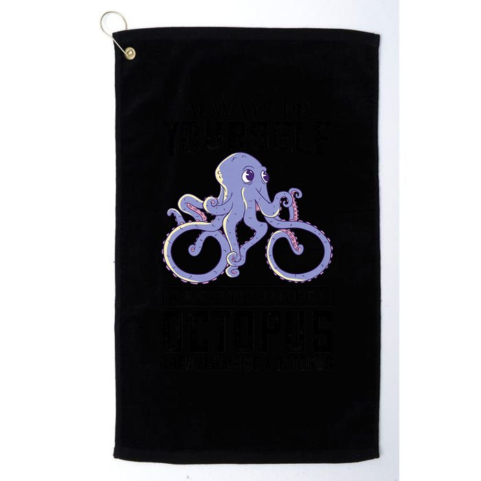 Octopus Sea Monster Cycling Always Be Yourself Cephalopod Golf Towel