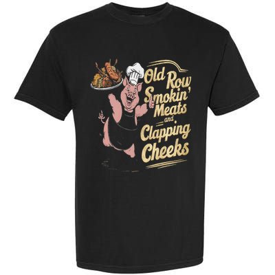 Old.Row Smokin Meats And Clapping Cheeks Funny Bbq Garment-Dyed Heavyweight T-Shirt