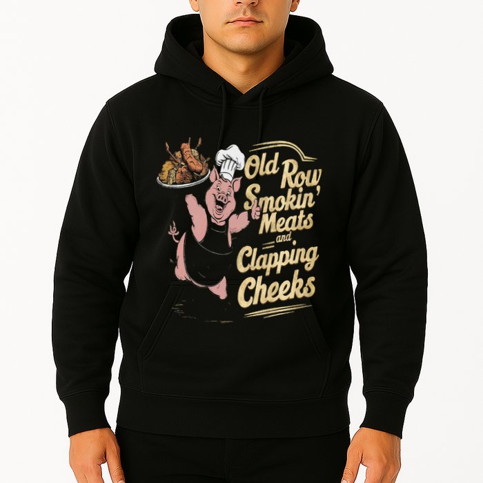 Old.Row Smokin Meats And Clapping Cheeks Funny Bbq Hoodie