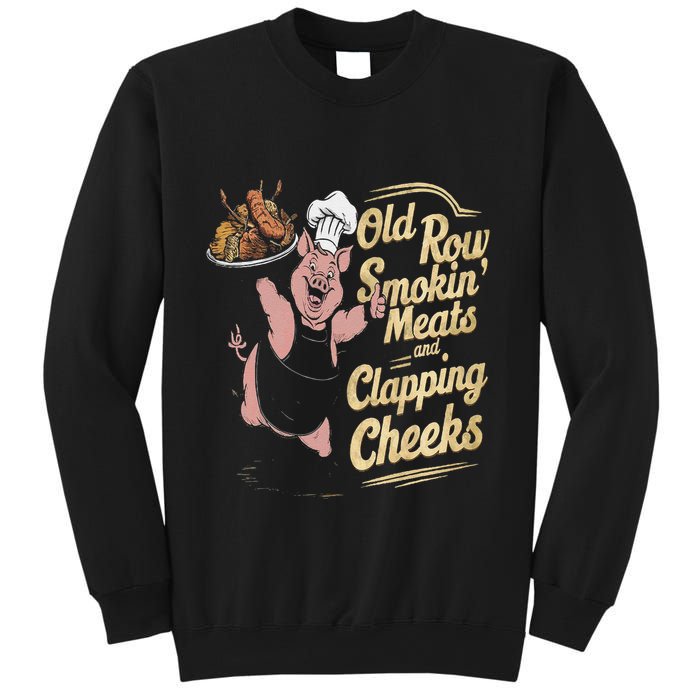 Old.Row Smokin Meats And Clapping Cheeks Funny Bbq Sweatshirt