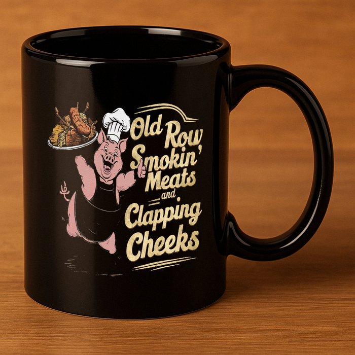 Old.Row Smokin Meats And Clapping Cheeks Funny Bbq 11oz C Handle Ceramic Mug