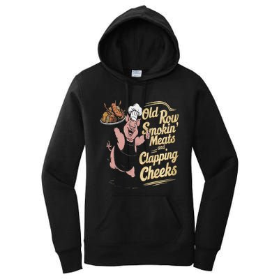 Old.Row Smokin Meats And Clapping Cheeks Funny Bbq Women's Pullover Hoodie