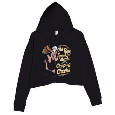 Old.Row Smokin Meats And Clapping Cheeks Funny Bbq Crop Fleece Hoodie