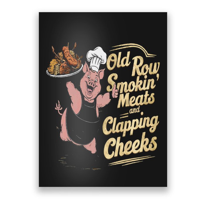 Old.Row Smokin Meats And Clapping Cheeks Funny Bbq Poster