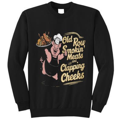 Old.Row Smokin Meats And Clapping Cheeks Funny Bbq Tall Sweatshirt