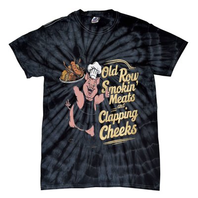 Old.Row Smokin Meats And Clapping Cheeks Funny Bbq Tie-Dye T-Shirt