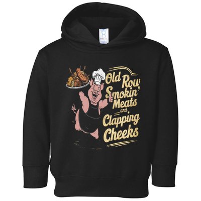 Old.Row Smokin Meats And Clapping Cheeks Funny Bbq Toddler Hoodie