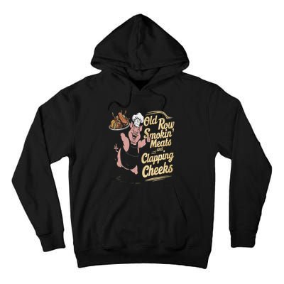 Old.Row Smokin Meats And Clapping Cheeks Funny Bbq Tall Hoodie