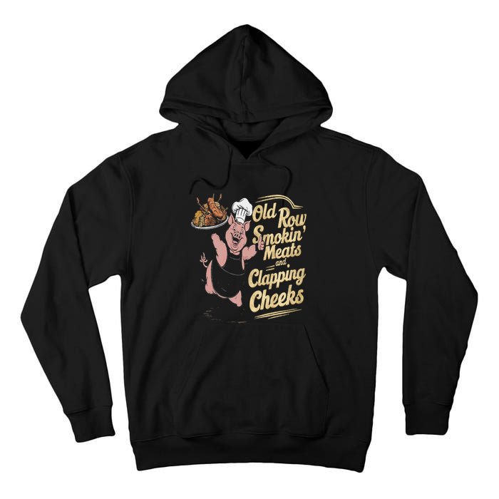 Old.Row Smokin Meats And Clapping Cheeks Funny Bbq Tall Hoodie