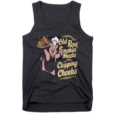 Old.Row Smokin Meats And Clapping Cheeks Funny Bbq Tank Top