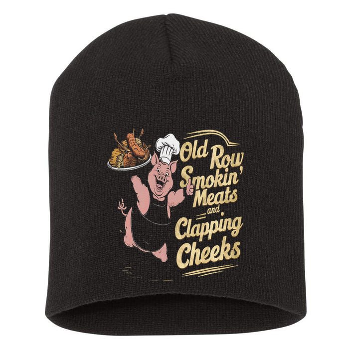 Old.Row Smokin Meats And Clapping Cheeks Funny Bbq Short Acrylic Beanie
