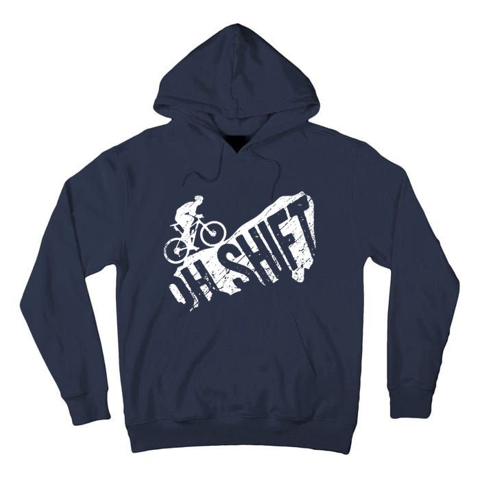 Oh Shift Mountain Biking Bicycle Bike Rider Cyclist Funny Tall Hoodie