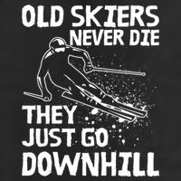 Old Skiers Never Die They Go Downhill Ski Retirement Skiing Cool Comfort Performance Bucket Hat