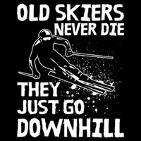Old Skiers Never Die They Go Downhill Ski Retirement Skiing Cooling Performance Crew T-Shirt