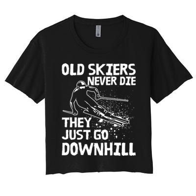 Old Skiers Never Die They Go Downhill Ski Retirement Skiing Crop Top