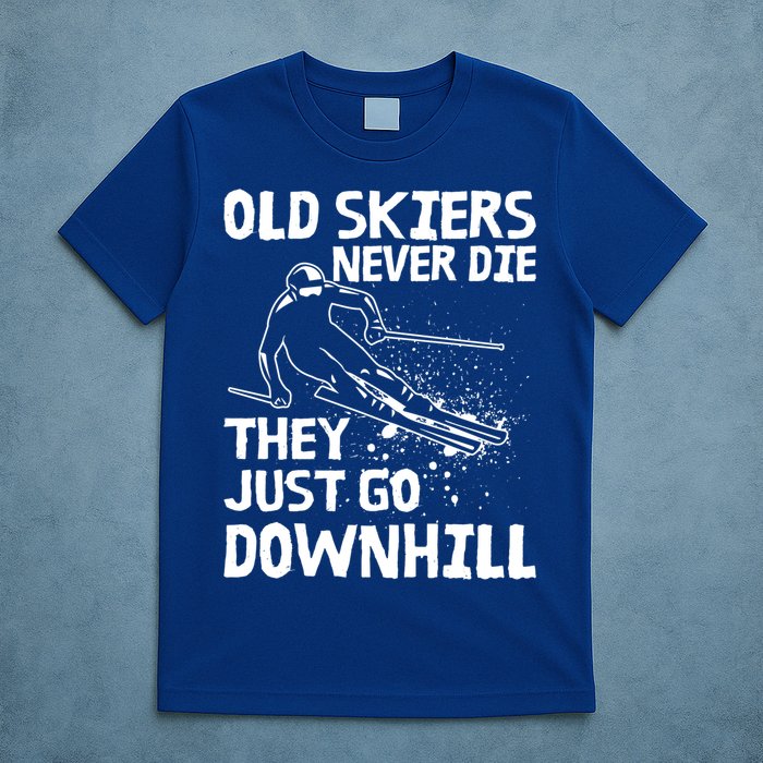 Old Skiers Never Die They Go Downhill Ski Retirement Skiing T-Shirt