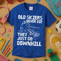 Old Skiers Never Die They Go Downhill Ski Retirement Skiing Kids T-Shirt
