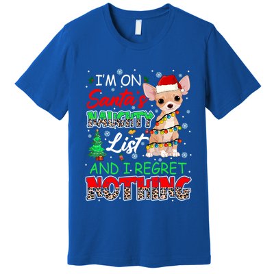 On SantaS Naughty List And Regret Nothing Santa Chihuahua Gift Premium T-Shirt