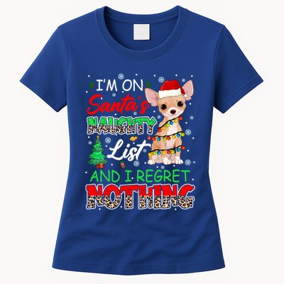 On SantaS Naughty List And Regret Nothing Santa Chihuahua Gift Womens T-Shirt