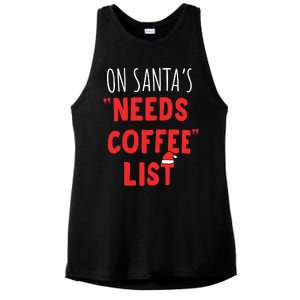 On SantaS Needs Coffee List Christmas Coffee Ladies PosiCharge Tri-Blend Wicking Tank