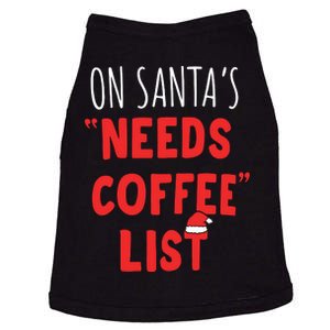 On SantaS Needs Coffee List Christmas Coffee Doggie Tank