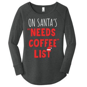 On SantaS Needs Coffee List Christmas Coffee Women's Perfect Tri Tunic Long Sleeve Shirt