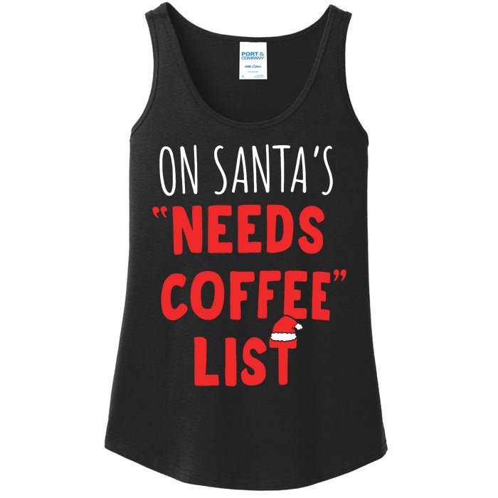 On SantaS Needs Coffee List Christmas Coffee Ladies Essential Tank