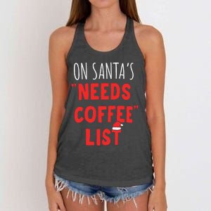 On SantaS Needs Coffee List Christmas Coffee Women's Knotted Racerback Tank