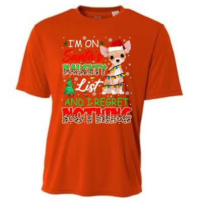 On SantaS Naughty List And Regret Nothing Santa Chihuahua Gift Cooling Performance Crew T-Shirt