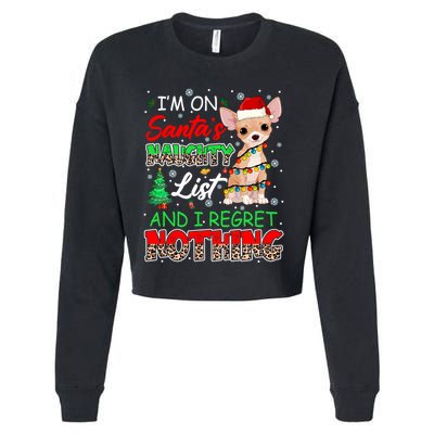 On SantaS Naughty List And Regret Nothing Santa Chihuahua Gift Cropped Pullover Crew