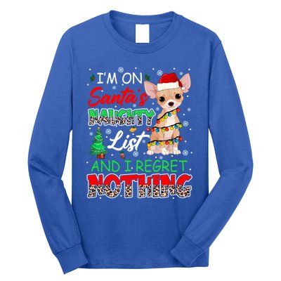 On SantaS Naughty List And Regret Nothing Santa Chihuahua Gift Long Sleeve Shirt