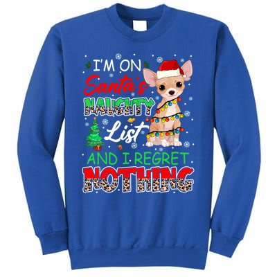 On SantaS Naughty List And Regret Nothing Santa Chihuahua Gift Sweatshirt