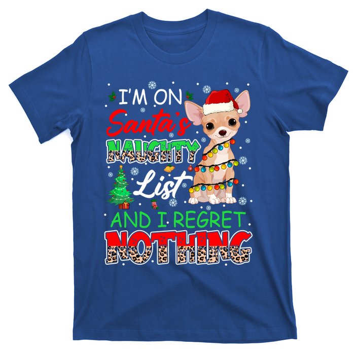 On SantaS Naughty List And Regret Nothing Santa Chihuahua Gift T-Shirt