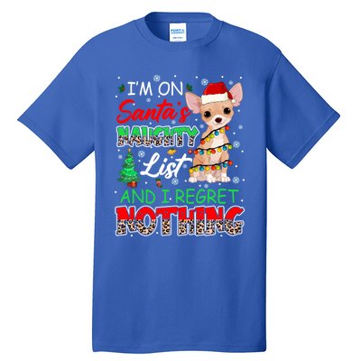 On SantaS Naughty List And Regret Nothing Santa Chihuahua Gift Tall T-Shirt