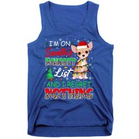 On SantaS Naughty List And Regret Nothing Santa Chihuahua Gift Tank Top