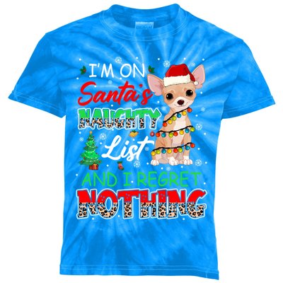 On SantaS Naughty List And Regret Nothing Santa Chihuahua Gift Kids Tie-Dye T-Shirt