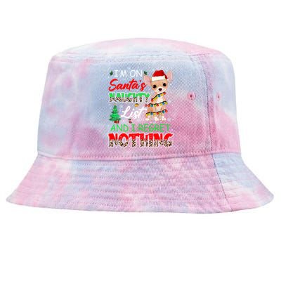 On SantaS Naughty List And Regret Nothing Santa Chihuahua Gift Tie-Dyed Bucket Hat