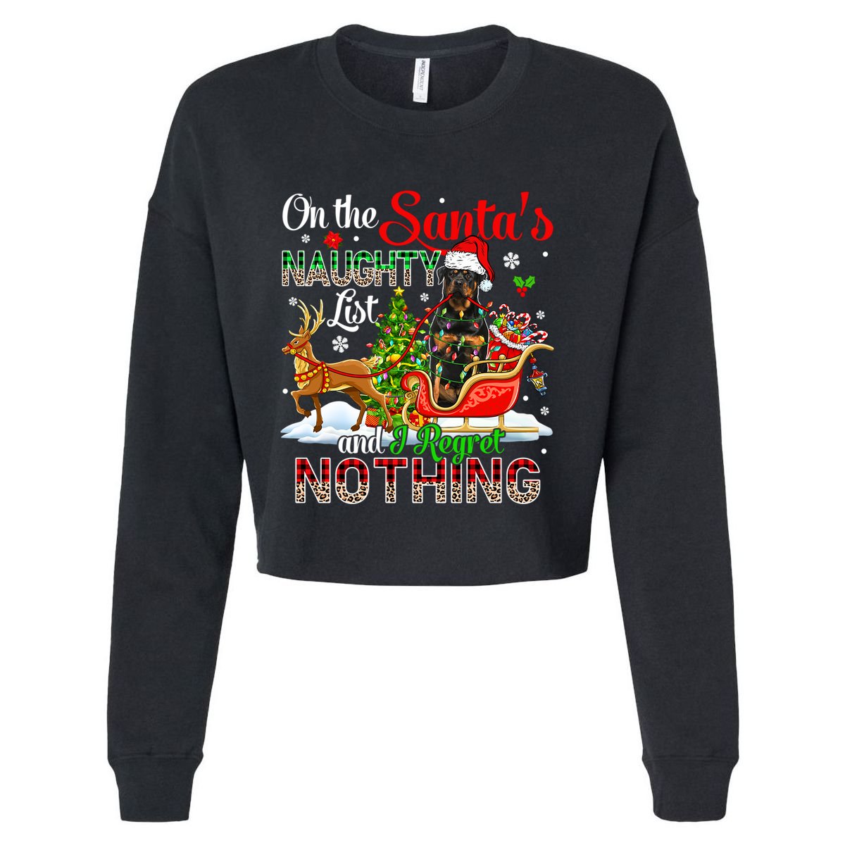 On SantaS Naughty List Regretting Nothing Santa Rottweiler Gift Cropped Pullover Crew