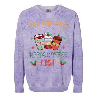 On Santas Needs Coffee List Christmas Funny Coffee Lover Cute Gift Colorblast Crewneck Sweatshirt