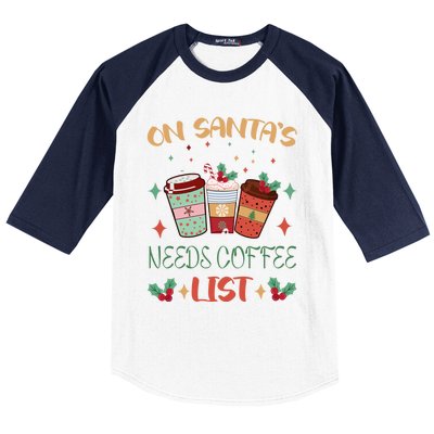 On Santas Needs Coffee List Christmas Funny Coffee Lover Cute Gift Baseball Sleeve Shirt