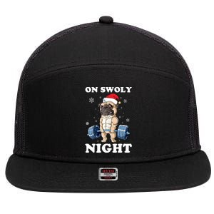 Oh Swoly Night Pug Dog Ugly Christmas Gym Weightlifting Gift 7 Panel Mesh Trucker Snapback Hat